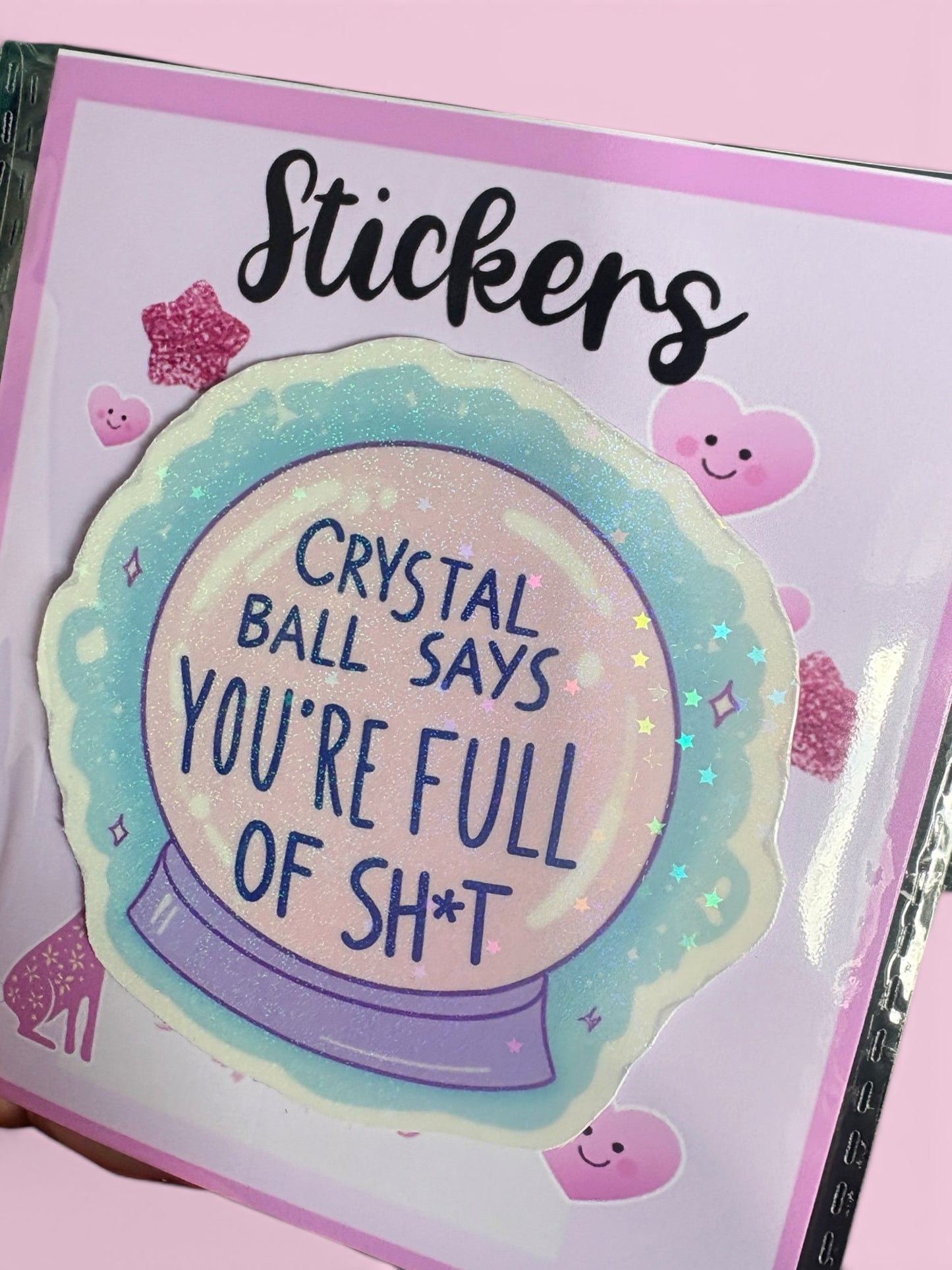 Crystal Ball Funny Glitter Sticker | Waterproof | 'Crystal Ball Says You're Full of Sh*t'