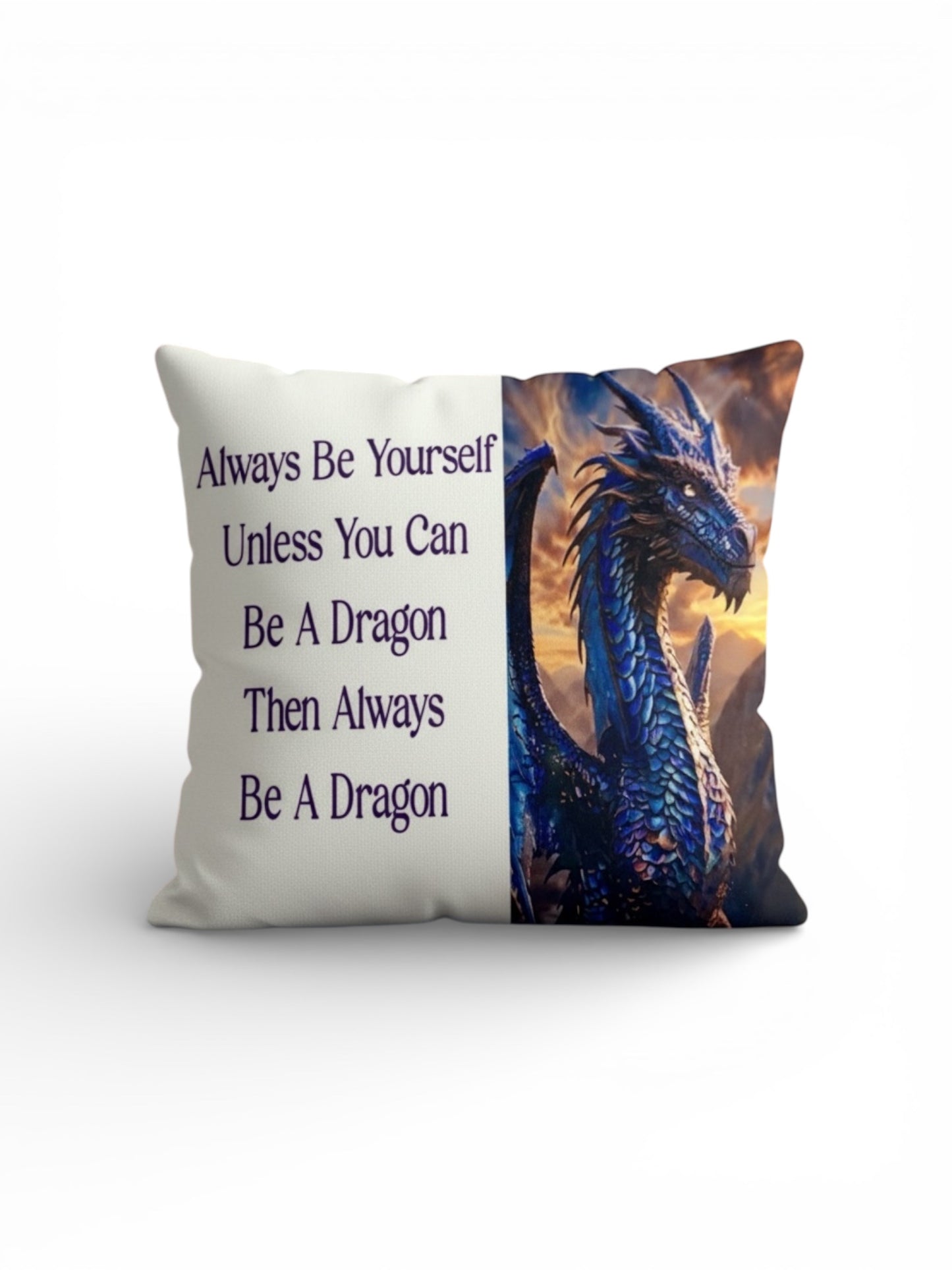 Always Be Yourself Dragon Quote Cushion - Linen Look