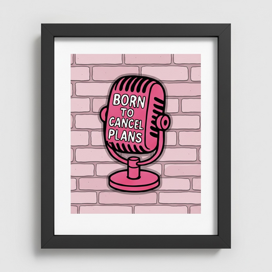 Born to Cancel Plans Pink Print - Funny Quote Wall Art