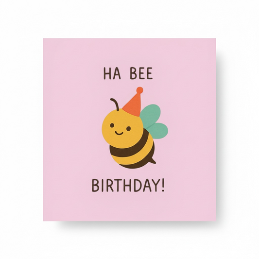 Ha Bee Birthday – Cute & Funny Bee Birthday Card