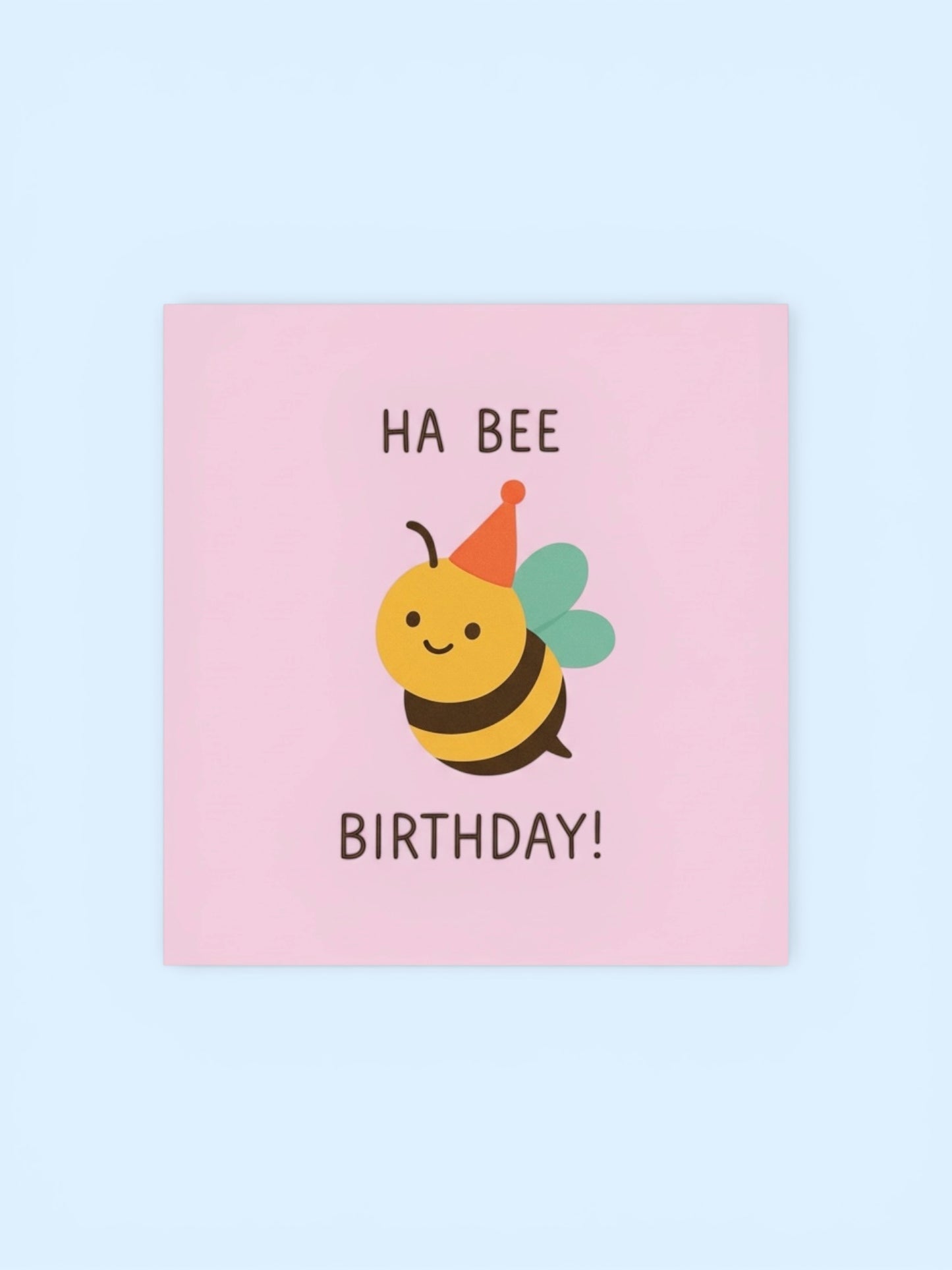 Ha Bee Birthday – Cute & Funny Bee Birthday Card